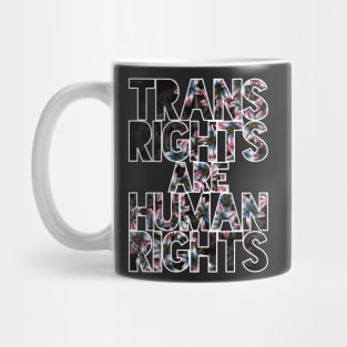 Trans Rights Are Human Rights Mug